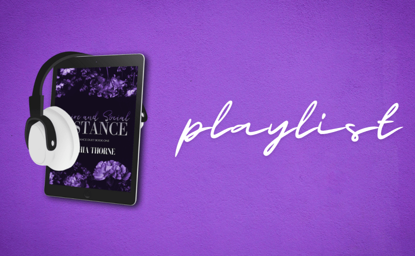 Playlist for Desire and Social&nbsp;Distance